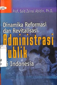 Image of Dinamika Reformasi dan Revitalisasi Administrasi Publik