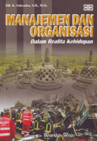 Image of Manajemen dan Organisasi (Dalam Realita Kehidupan)