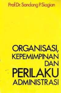 Image of Organisasi, Kepemimpinan & Perilaku Administrasi